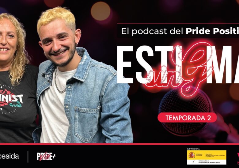 Vuelve el podcast “Estigma sin G”: cinco conversaciones para hacer frente al estigma asociado al VIH